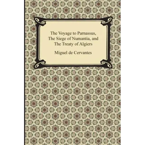 The Voyage to Parnassus, the Siege of Numantia, and the Treaty of Algiers