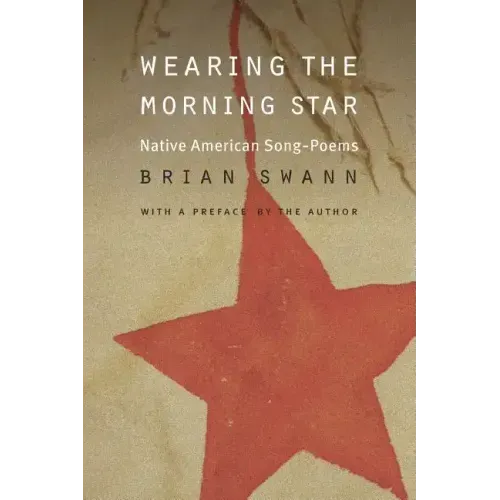 Wearing the Morning Star: Native American Song-Poems