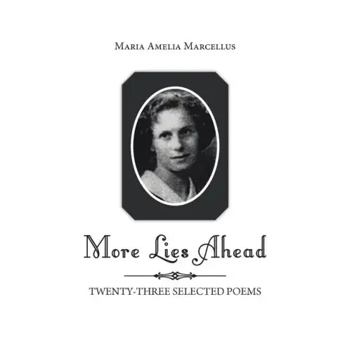 More Lies Ahead: Twenty-Three Selected Poems