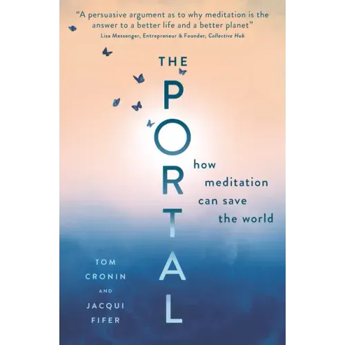 The Portal: How Meditation Can Save the World