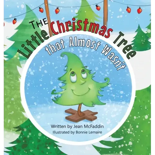 The Little Christmas Tree That Almost Wasn't