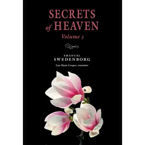 Secrets of Heaven Volume 3: The Portable New Century Edition Volume 3
