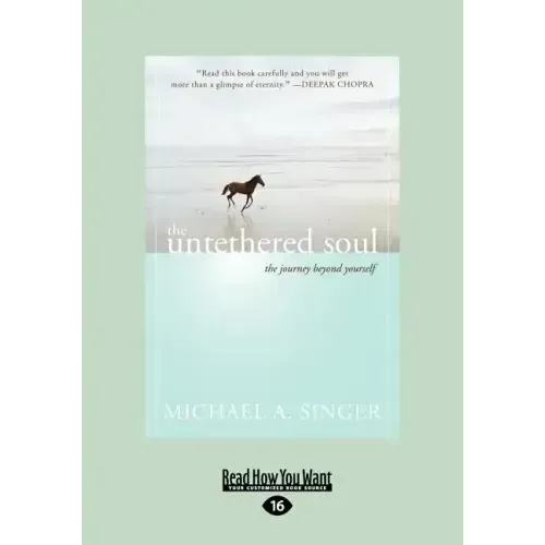 The Untethered Soul: The Journey Beyond Yourself