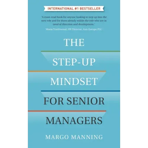 The Step-Up Mindset for Senior Managers