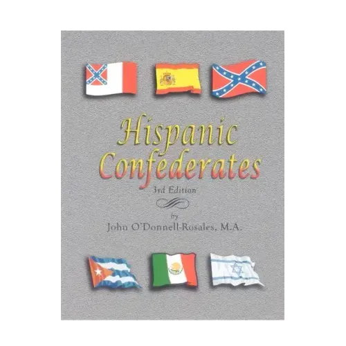 Hispanic Confederates. Third Edition