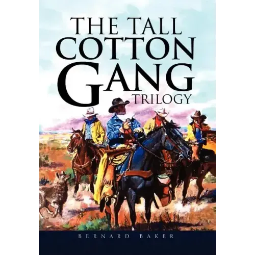The Tall Cotton Gang Trilogy