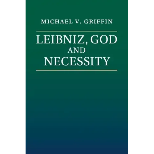 Leibniz, God and Necessity