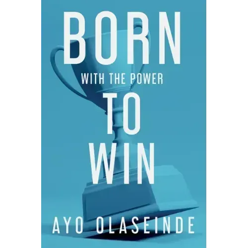 Born With The Power To Win
