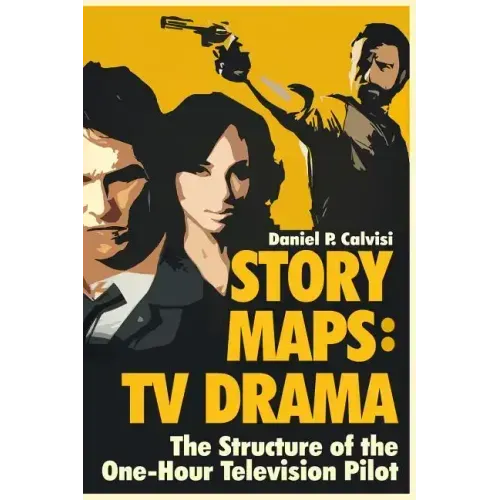 Story Maps: TV Drama: The Structure of the One-Hour Television Pilot