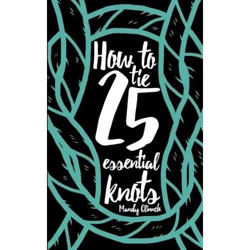How to Tie 25 Essential Knots