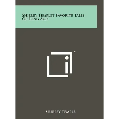 Shirley Temple's Favorite Tales Of Long Ago