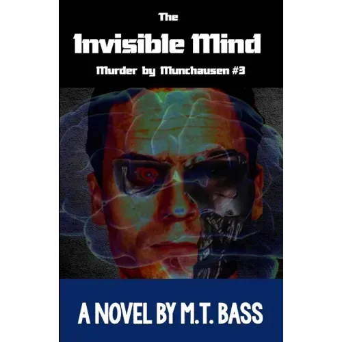 The Invisible Mind: The Evil Men Do Lives After Them...