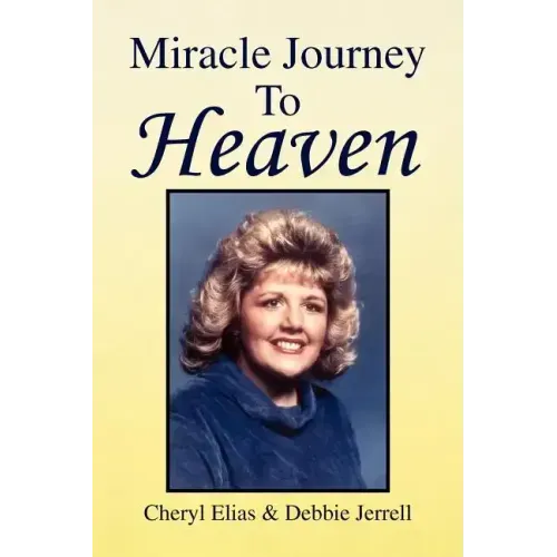 Miracle Journey to Heaven