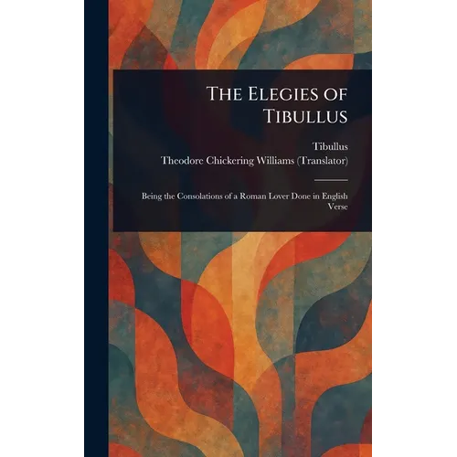 The Elegies of Tibullus
