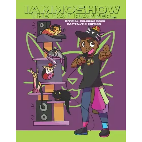 IAmMoshow The Cat Rapper Official Coloring Book: Cattastic Edition