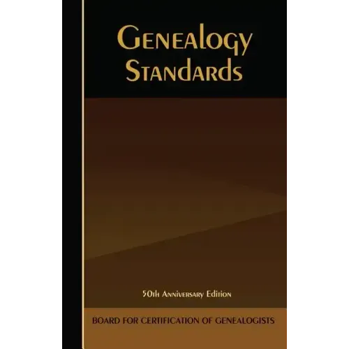 Genealogy Standards: 50th Anniversary Edition