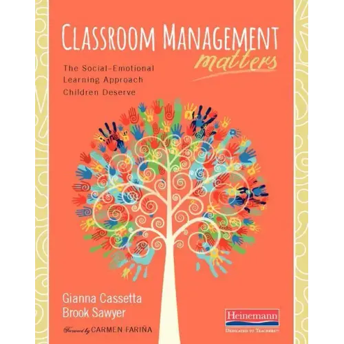 Classroom Management Matters: The Social--Emotional Learning Approach Children Deserve