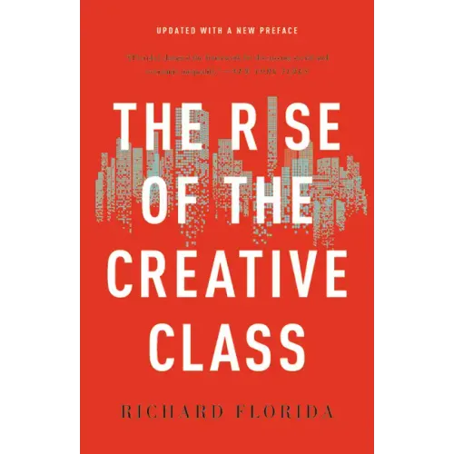The Rise of the Creative Class