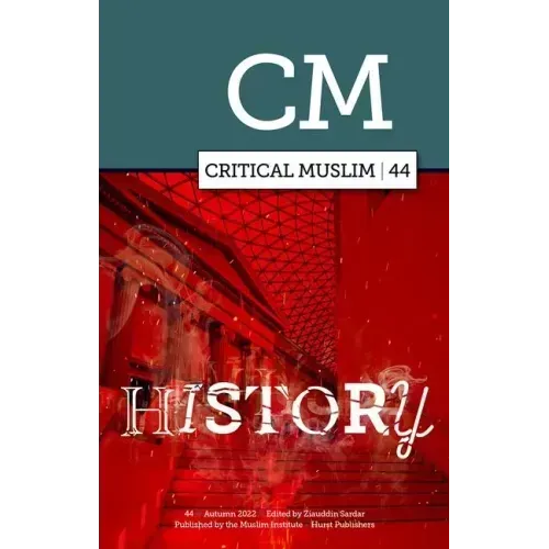 Critical Muslim 44: History