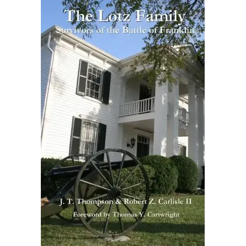 The Lotz Family: Survivors of the Battle of Franklin: Robert Z. Carlisle II