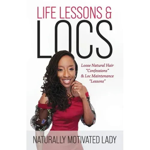 Life Lessons & Locs: Loose Natural Hair Confessions & Loc Maintenance Lessons