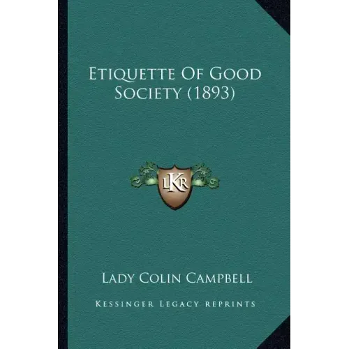 Etiquette of Good Society (1893)