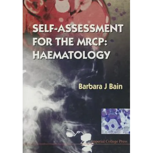 Self-Assessment for the MRCP: Haematology