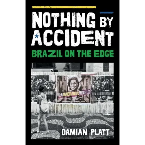 Nothing by Accident: Brazil On The Edge