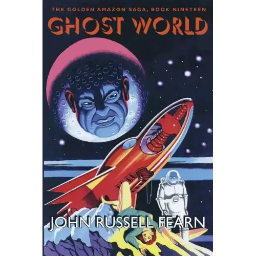 Ghost World: The Golden Amazon Saga, Book Nineteen