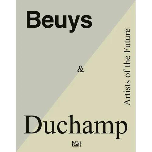 Beuys & Duchamp: Artists of the Future