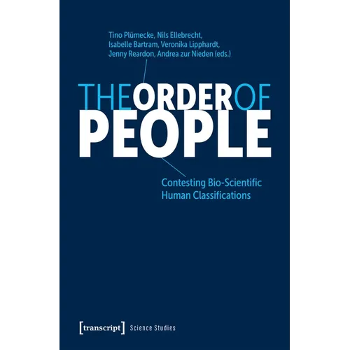 The Order of People: Contesting Bio-Scientific Human Classifications