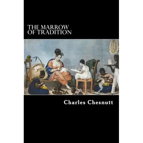 The Marrow of Tradition