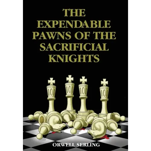 The Expendable Pawns of the Sacrificial Knights