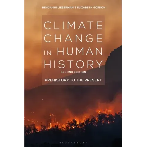 Climate Change in Human History: Prehistory to the Present