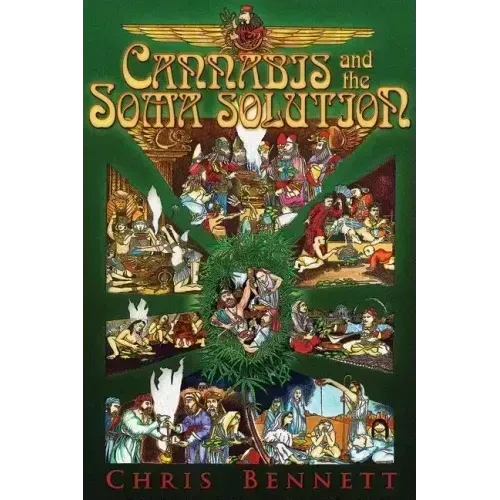 Cannabis and the Soma Solution