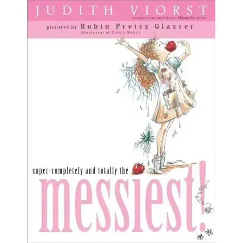 Super-Completely and Totally the Messiest