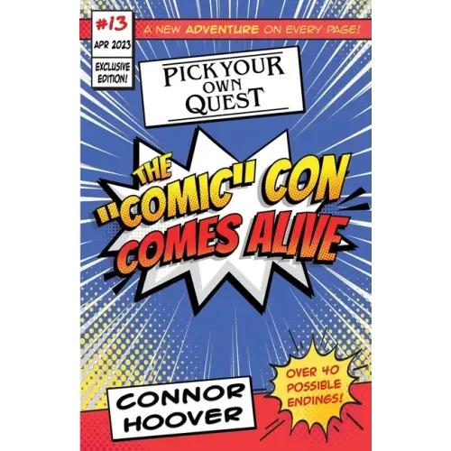 Pick Your Own Quest: The "Comic" Con Comes Alive