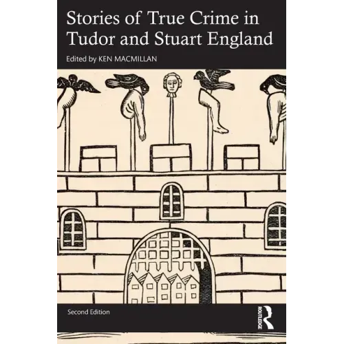 Stories of True Crime in Tudor and Stuart England