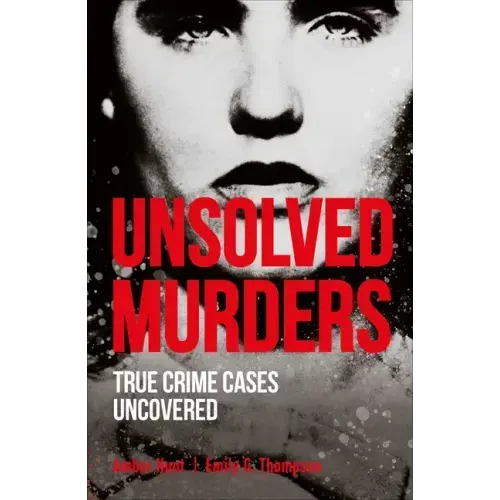 Unsolved Murders: True Crime Cases Uncovered