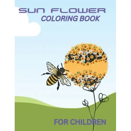 Sunflower Coloring Book for Children: best coloring book for kids