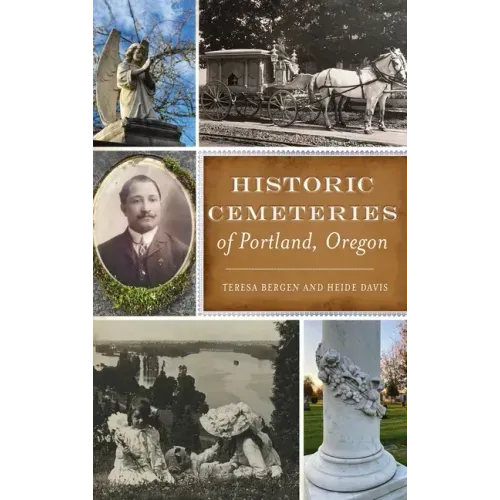 Historic Cemeteries of Portland, Oregon