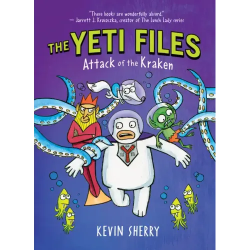 Attack of the Kraken (the Yeti Files #3): Volume 3