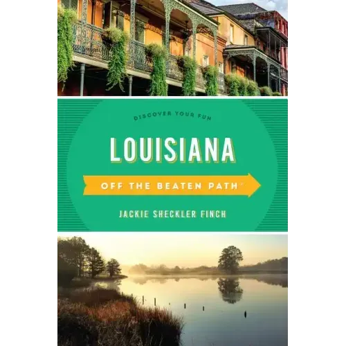 Louisiana Off the Beaten Path(R): Discover Your Fun