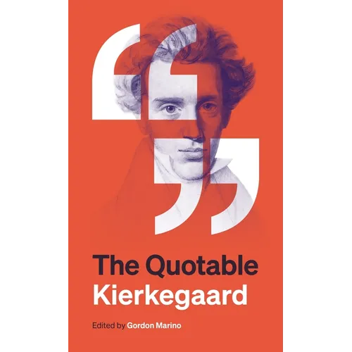 The Quotable Kierkegaard
