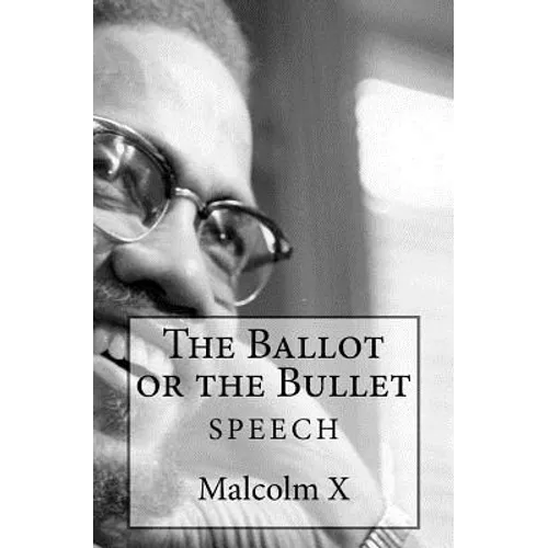 The Ballot or the Bullet