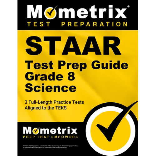 Staar Test Prep Guide Grade 8 Science: 3 Full-Length Practice Tests [Aligned to the Teks]