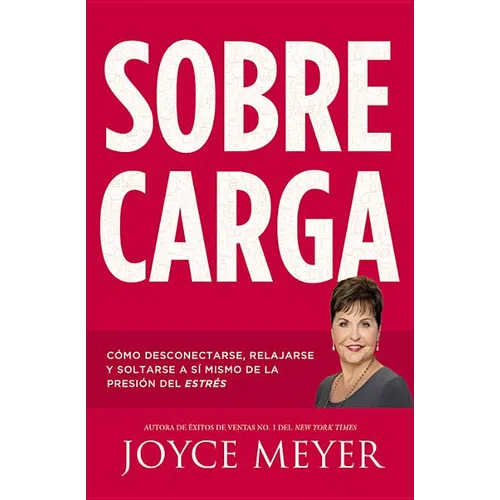 Sobrecarga: Cómo Desconectarse, Relajarse Y Soltarse a Sí Mismo de la Presión del Estrés