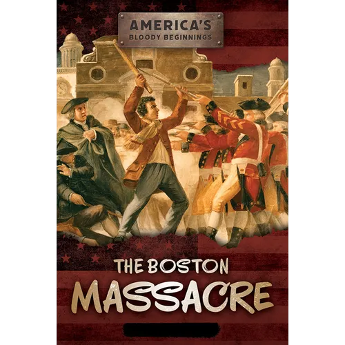 The Boston Massacre