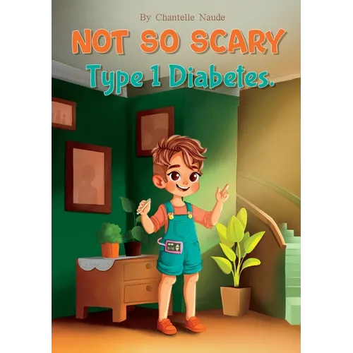 Not So Scary Type 1 Diabetes