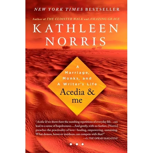 Acedia & Me: A Marriage, Monks, and a Writer's Life